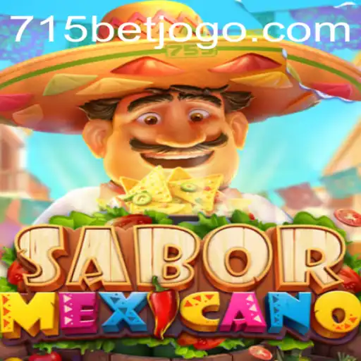 Dive into the World of SaborMexicano with 715bet
